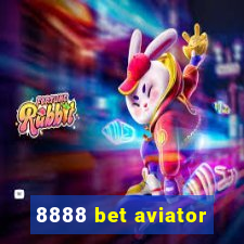 8888 bet aviator